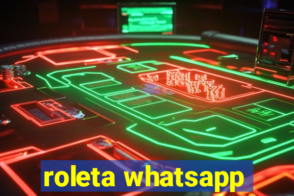 roleta whatsapp